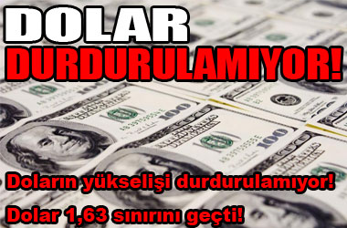 Dolar 1.62 sınırını geçti ....