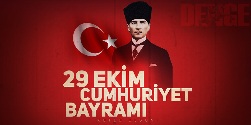 29 EKİM CUMHURİYET BAYRAMI KUTLU OLSUN