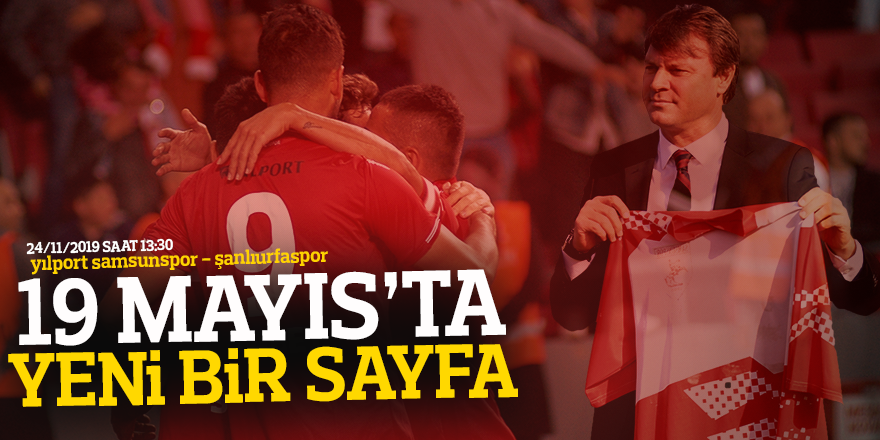 19 MAYIS'TA YENİ BİR SAYFA AÇLIYOR