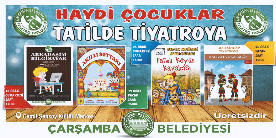 HAYDİ ÇOCUKLAR TATİLDE TİYATROYA