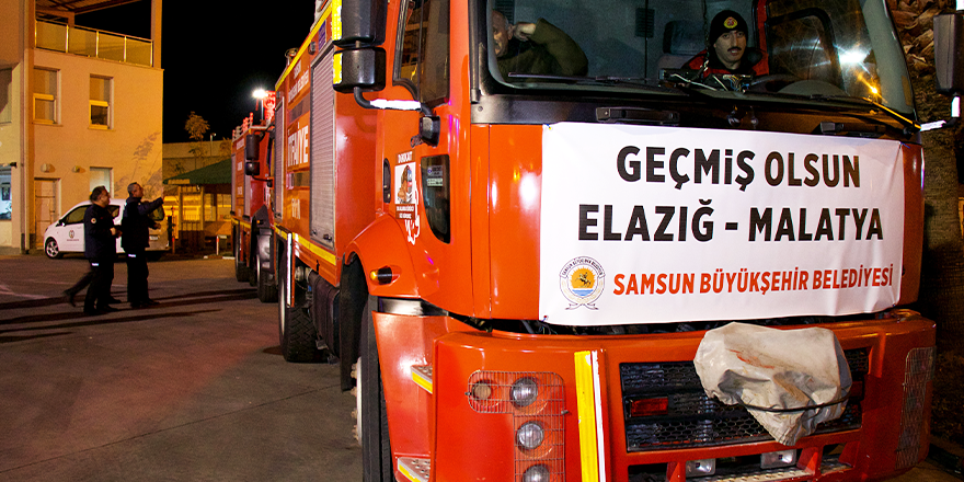 SAMSUN İTFAİYESİNDEN DEPREM BÖLGESİNE DESTEK