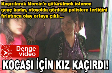 Dini nikahlı kocası için komşusunun kızını kaçırdı ...