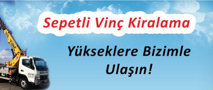 Ataşehir Sepetli Vinç Kiralama