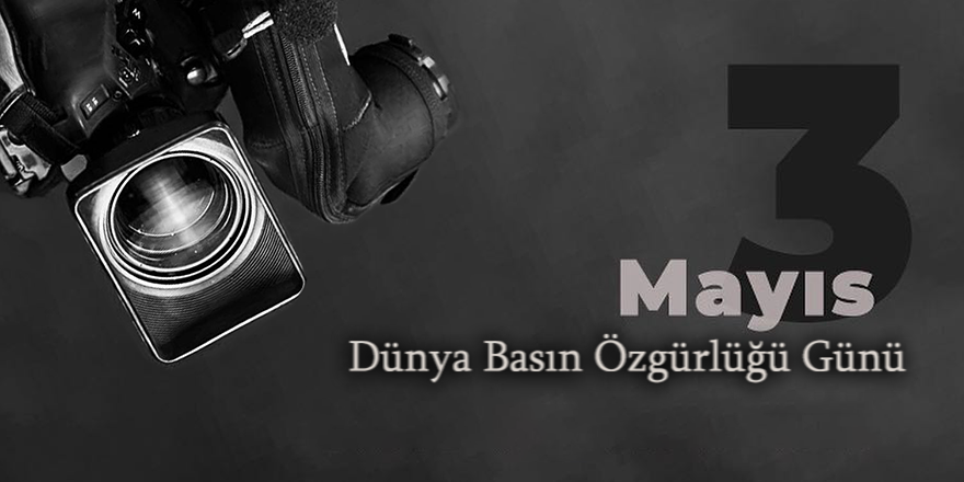 3 MAYIS DÜNYA BASIN ÖZGÜRLÜĞÜ GÜNÜ