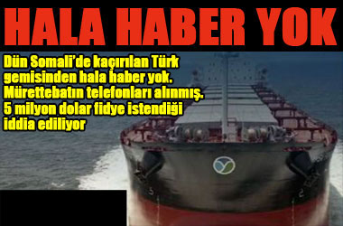 Korsanların kaçırdığı gemiden hala haber yok ..i