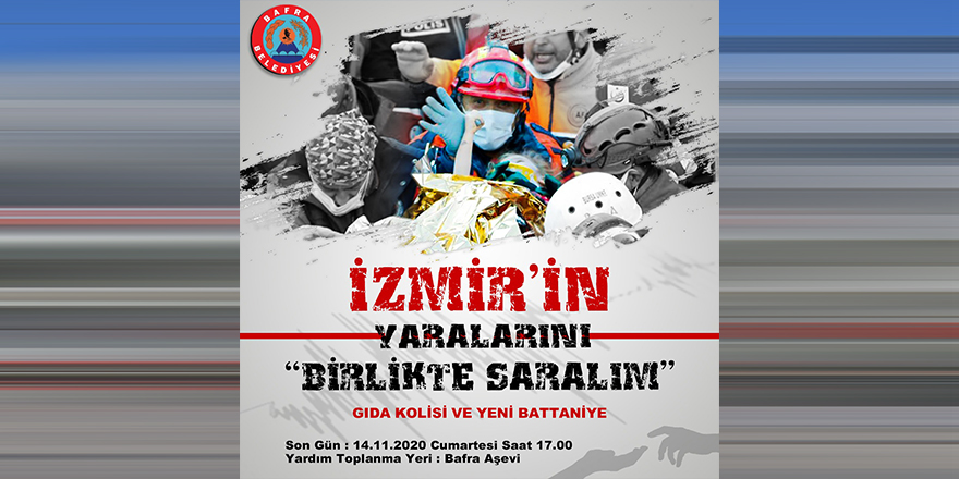 BAFRA'DAN İZMİR'E YARDIM ELİ