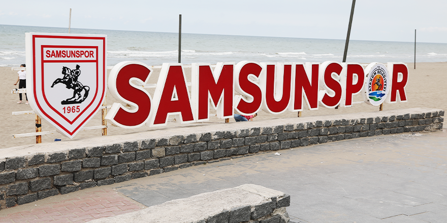 SAMSUNSPOR TABELASI SAHİLDEKİ YERİNİ ALDI