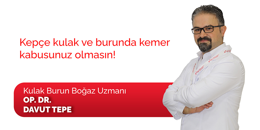 Kepçe kulak ve burunda kemer kabusunuz olmasın!