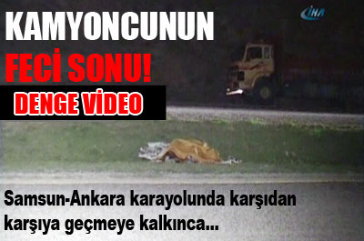 Kamyoncunun feci sonu