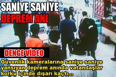 Saniye saniye deprem anı
