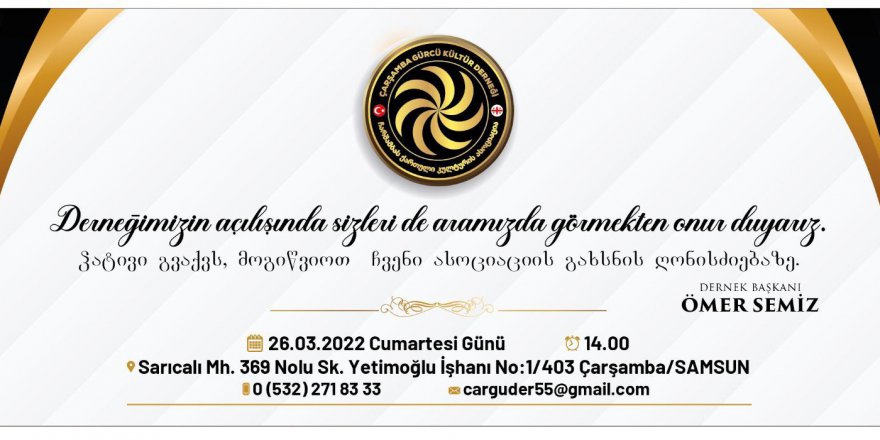 ÇARŞAMBA GÜRCÜ KÜLTÜR DERNEĞİ AÇILIYOR