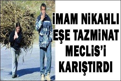 İmam nikahlı eşe tazminat Meclis'i karıştırdı