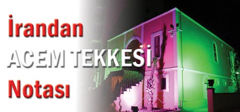 İran'dan 'Acem Tekkesi' notası