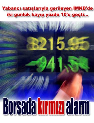 Borsada kırmızı alarm