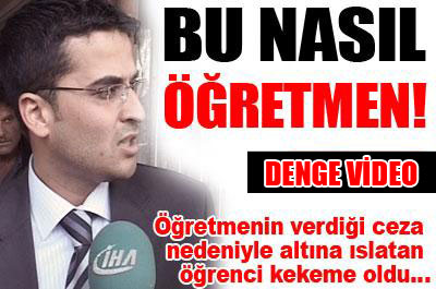 Bu nasıl öğretmen! ....
