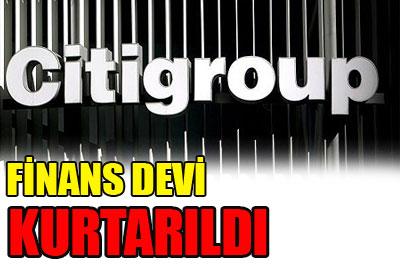 Citigroup kurtarıldı...
