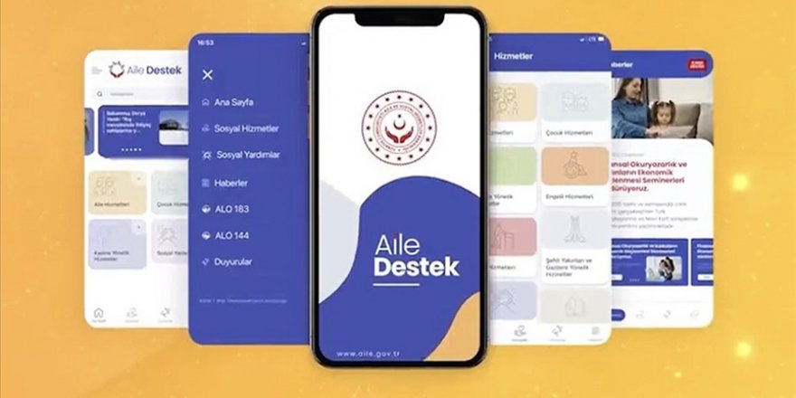 "AİLE DESTEK" MOBİL UYGULAMASINI 6 AYDA 38 BİN KİŞİ KULLANDI