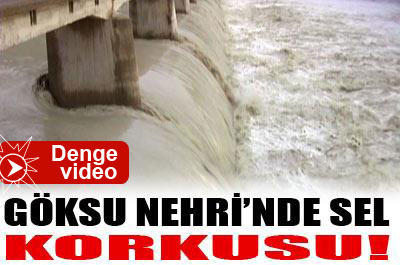 Göksu'da sel tedirginliği...