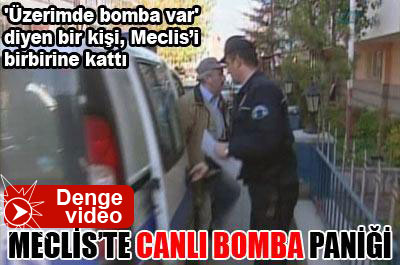 Meclis'te canlı bomba alarmı