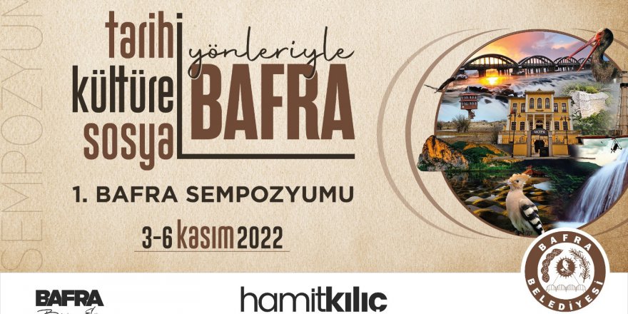 BAFRA ÖNEMLİ BİR SEMPOZYUMA HAZIRLANIYOR