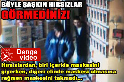 Böyle şaşkın hırsızlar görmediniz!