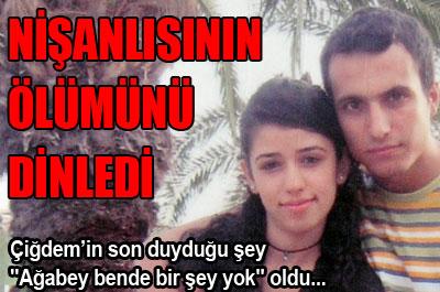 Nişanlısının ölümünü dinledi