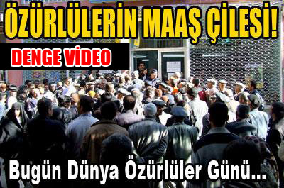 Özürlülerin maaş çilesi!