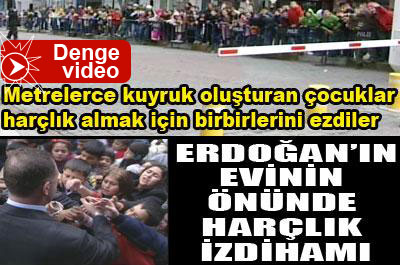 Erdoğan'ın evinin önünde harçlık izdihamı....