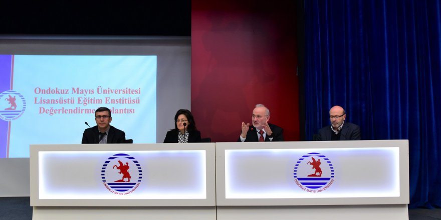 LİSANSÜSTÜ EĞİTİM DEĞERLENDİRİLDİ