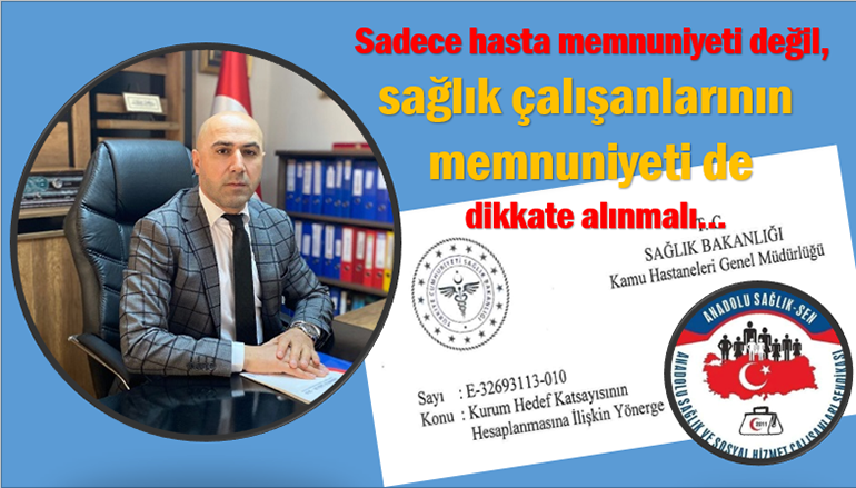 "SAĞLIK ÇALIŞANLARININ MEMNUNİYETİ DE DİKKATE ALINMALI"