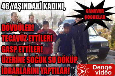 Canavar çocuklar! ...