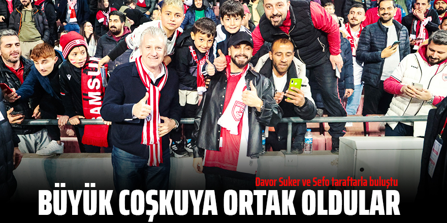 BÜYÜK COŞKUYA ORTAK OLDULAR