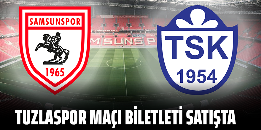 TUZLASPOR MAÇI BİLETLETİ SATIŞTA