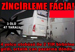 zincirleme kaza: 3 ölü, 47 yaralı...