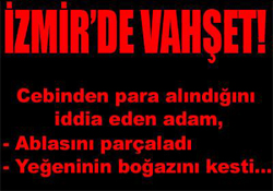 İzmir'de vahşet!
