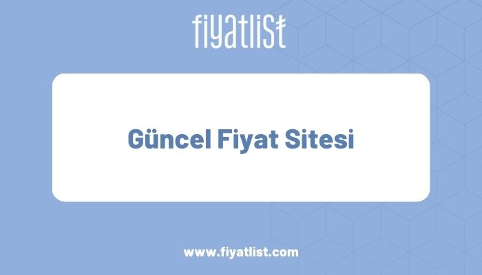 En Güncel Fiyat Listesi Sitesi - Fiyatlist.com