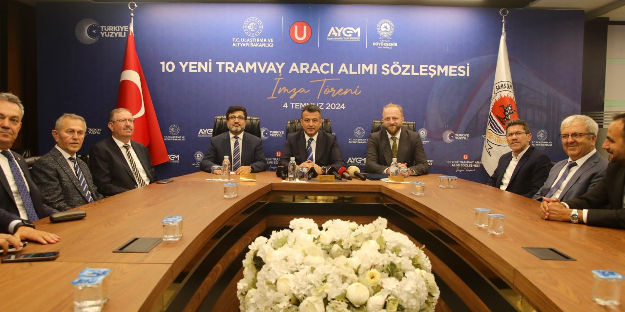 Samsun'a 10 yeni tramvay için imzalar atıldı