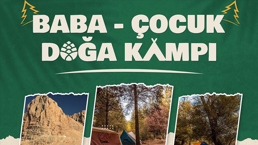 19 Şehirde Baba-Çocuk Doğa Kampı Düzenleniyor!