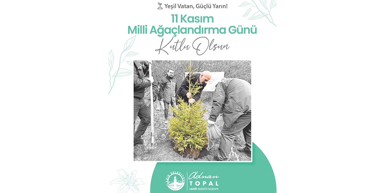 Başkan Topal'dan Millî Ağaçlandırma Günü mesajı