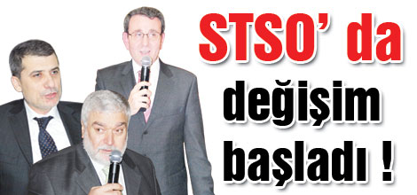 STSOda değişim başladı!