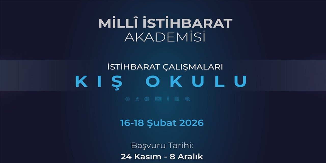 Milli İstihbarat Akademisi kış okulu başvurularını açtı