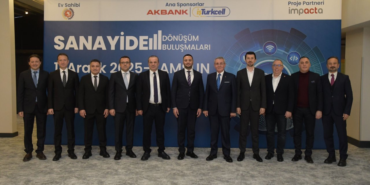 Sanayide Dönüşüm Buluşmaları Samsun’da gerçekleştirild