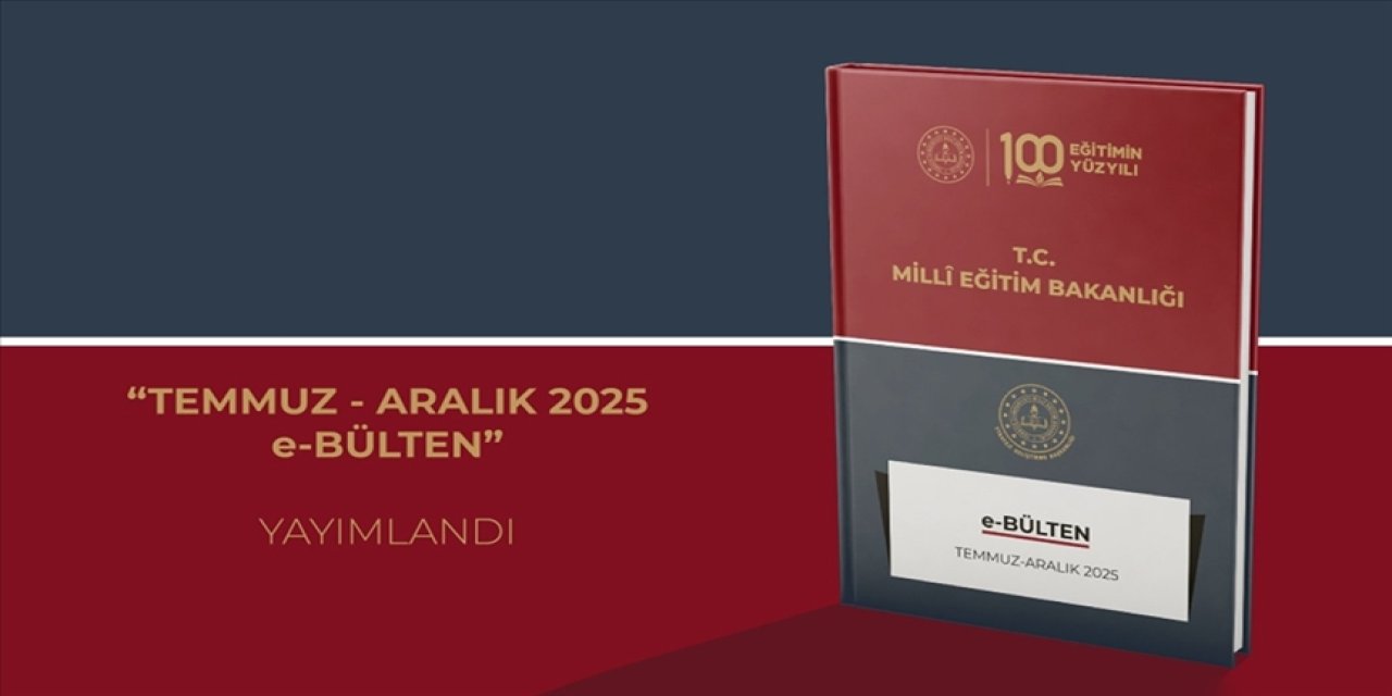 Milli Eğitim Bakanlığı bülteni yayımlandı