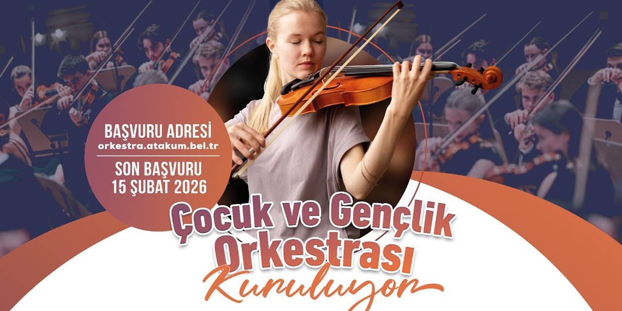 Atakum Belediyesi Çocuk ve Gençlik Orkestrası kuruluyor