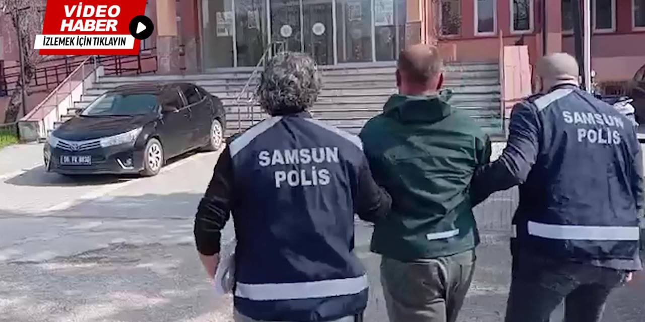 Samsun'da aranan hükümlü yakalandı