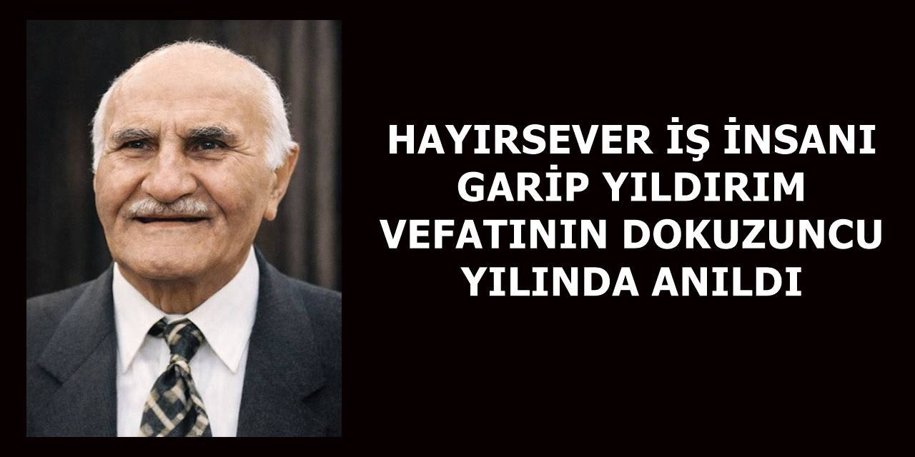 Vefatının dokuzuncu yılında anıldı