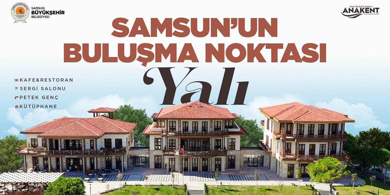 Samsun'un buluşma noktası: Yalı