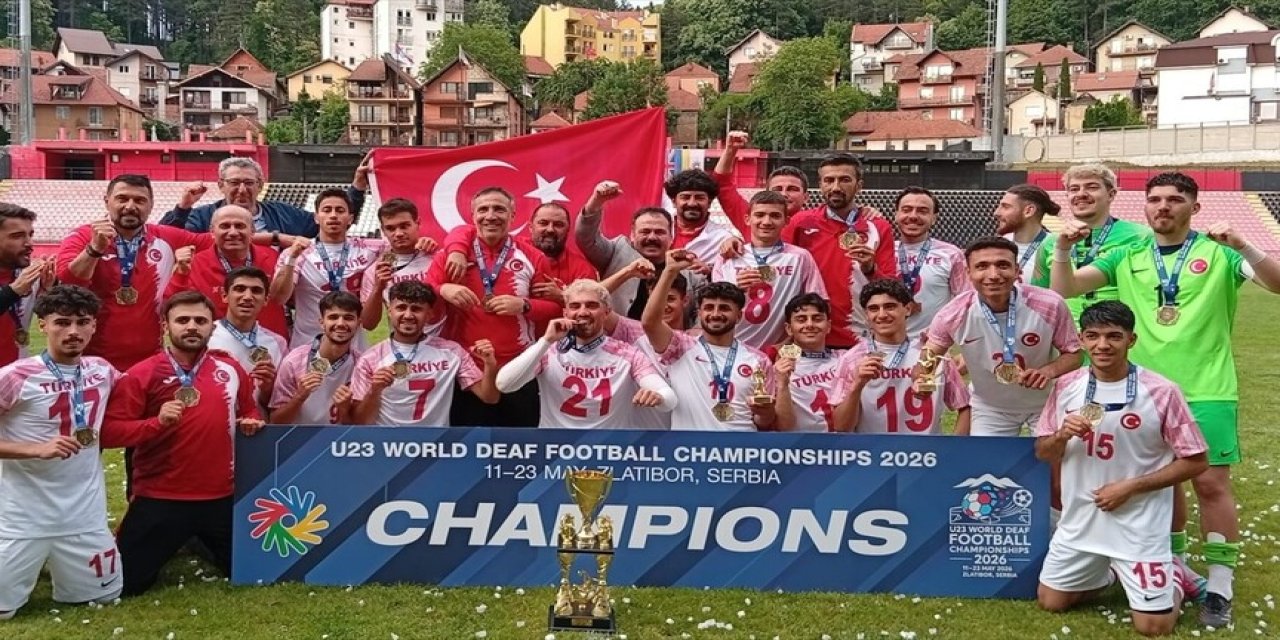 23 Yaş Altı İşitme Engelliler Futbol Milli Takımı dünya şampiyonu oldu