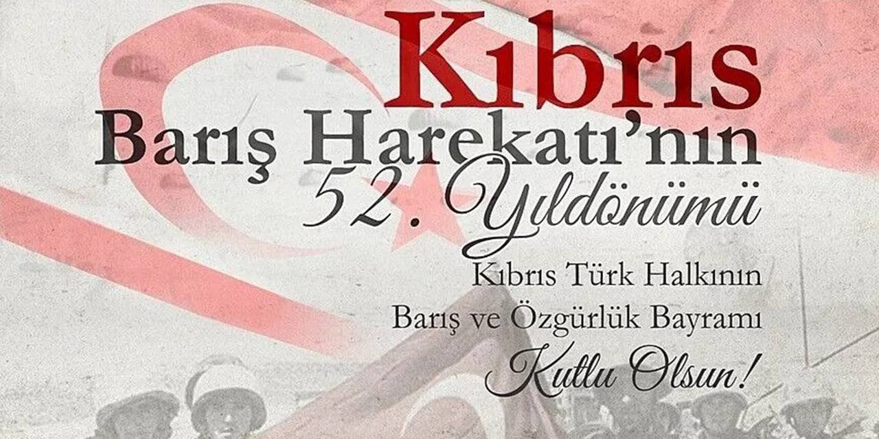Kıbrıs Barış Harekatı'nın 52. yıl dönümü