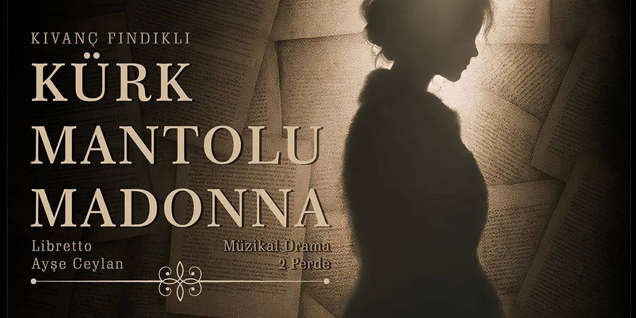 SAMDOB Kürk Mantolu Madonna eserini sahneleyecek
